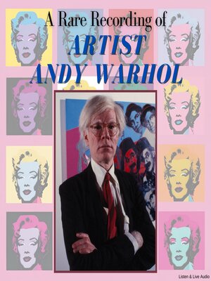 cover image of A Rare Recording of Artist Andy Warhol